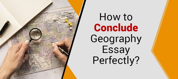 how to conclude geography essay